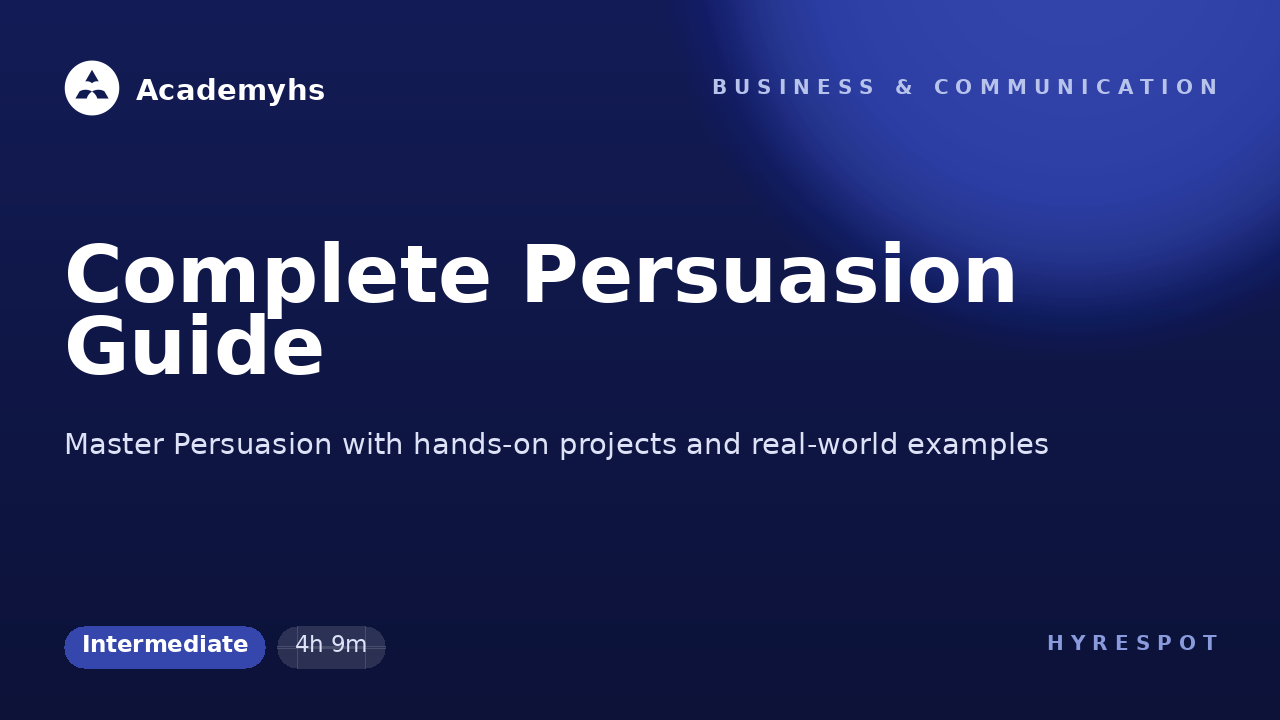 Complete Persuasion Guide