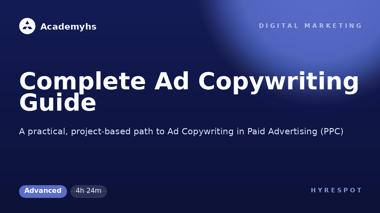 Complete Ad Copywriting Guide