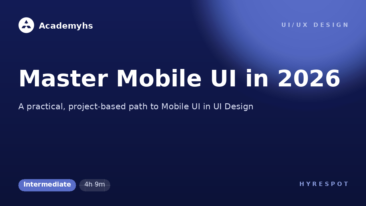 Master Mobile UI in 2026