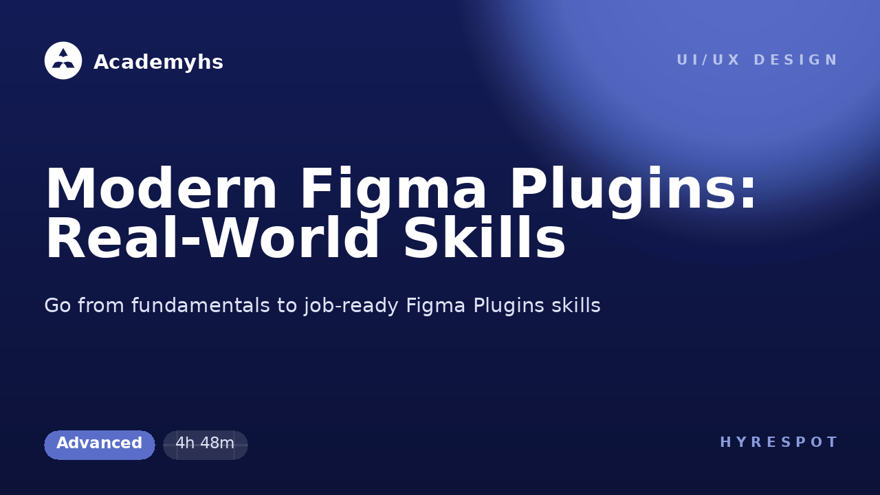 Modern Figma Plugins: Real-World Skills