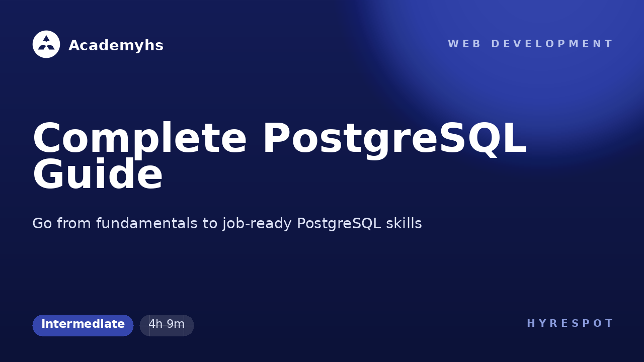 Complete PostgreSQL Guide